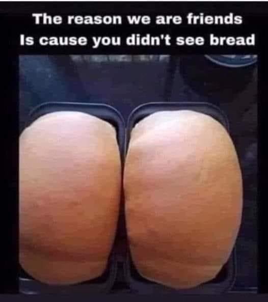What bread - meme