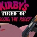 Kirby's had enough