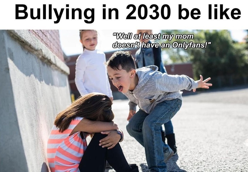 Bullying 2.0 is gonna go crazy - meme