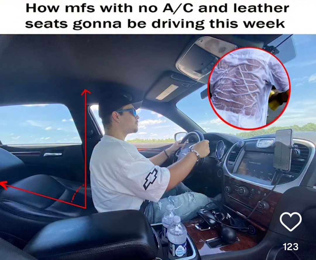 No A/C, leather seats, good luck bro - meme