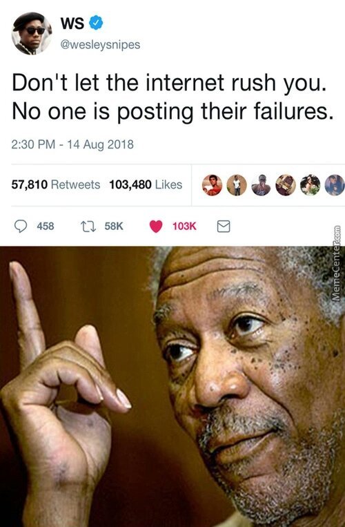 Posting their failure ? - meme