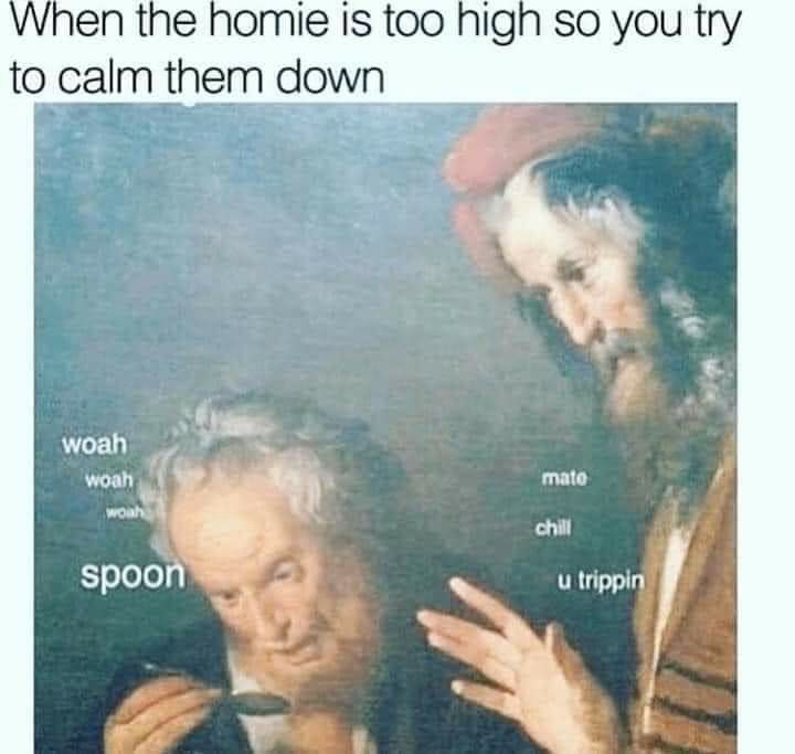 I like rusty spoons - meme