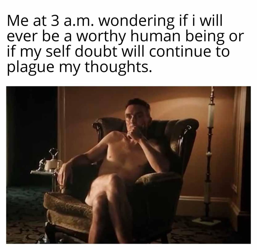 self doubt will continue - meme