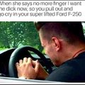 Crying on my F-250