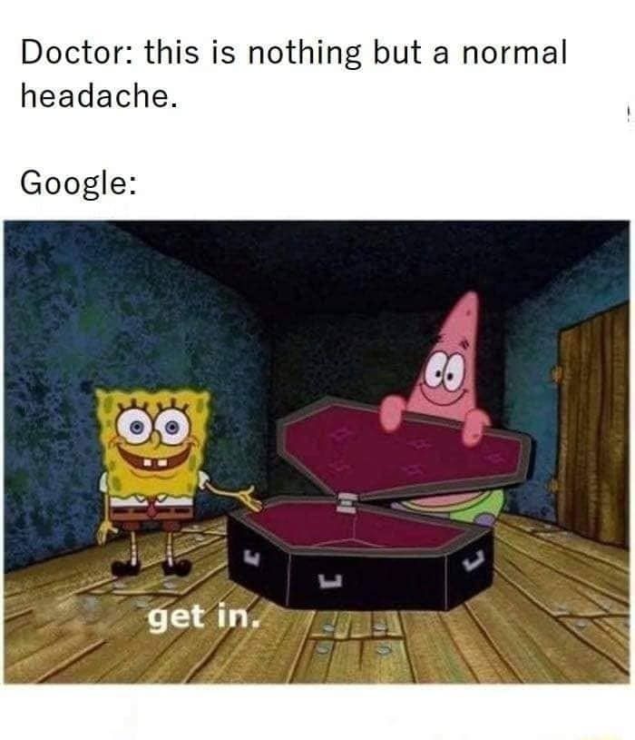 Never ask google about your health status - meme