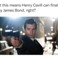 Yes, Henry Cavill would be cool as James Bond