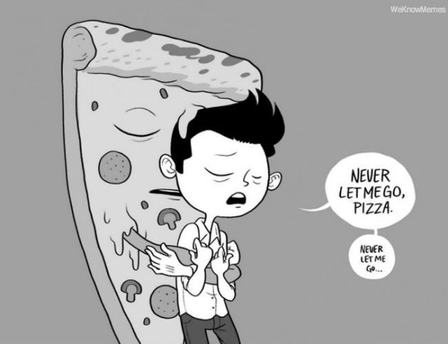 sometimes a slice of pizza is the one to be with - meme