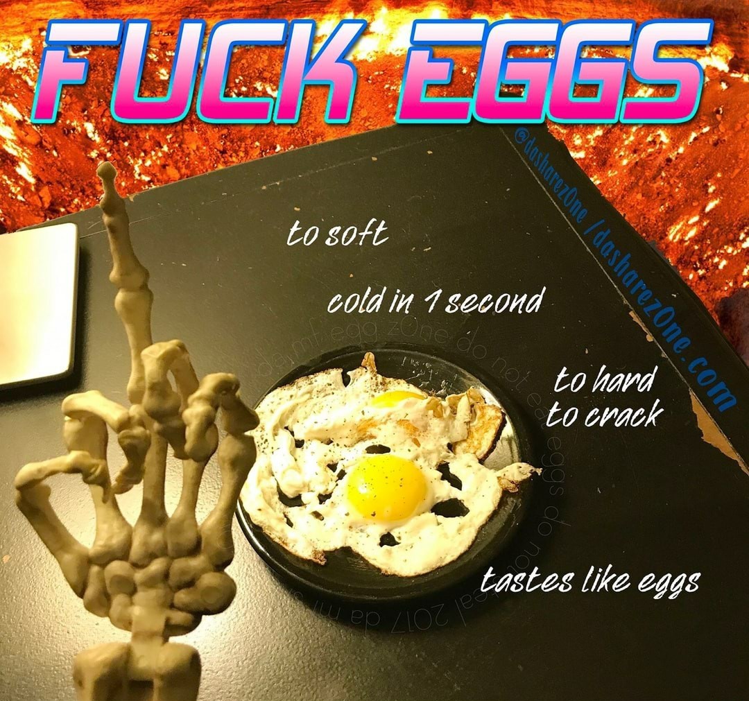 Fuck eggs - meme
