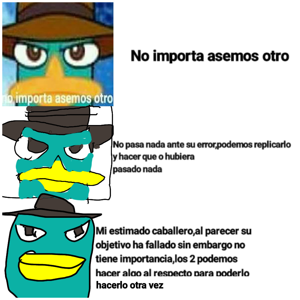 No importa asemos otro - Meme subido por Luisiito777 :) Memedroid