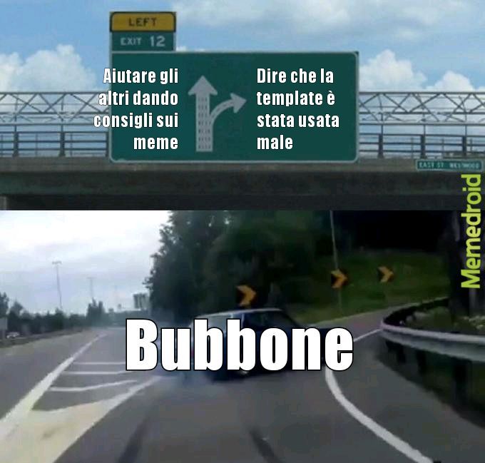 Non offenderti Bubbone - meme