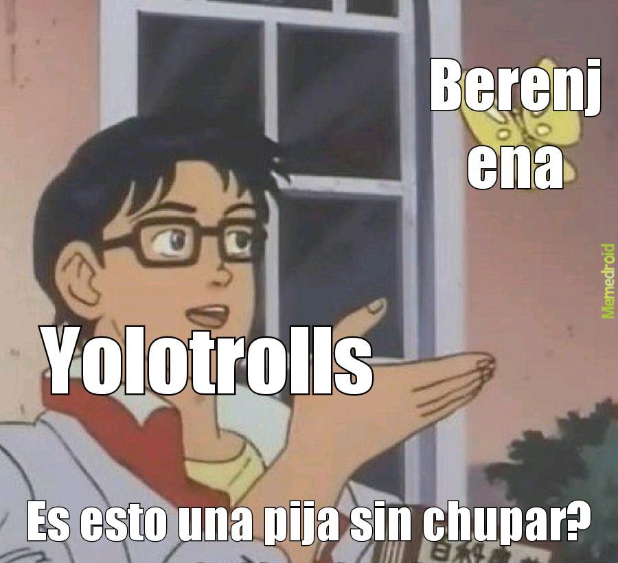Ay los Yolotrolls - meme