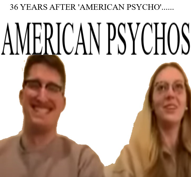 American Psychos - meme
