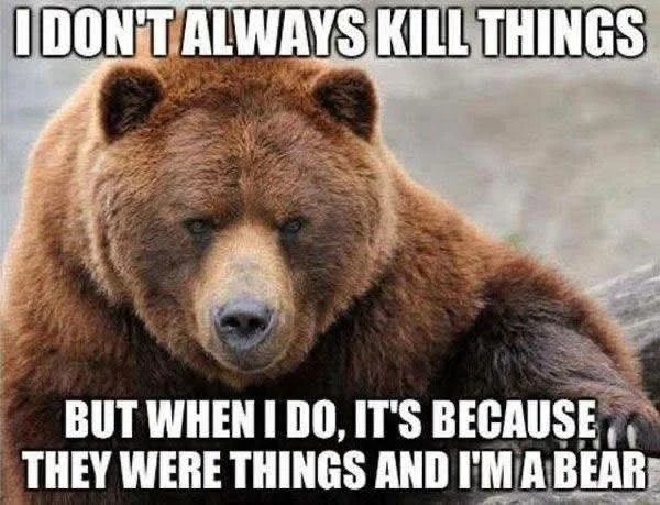Bear with me. BEAR. WITH ME. - meme