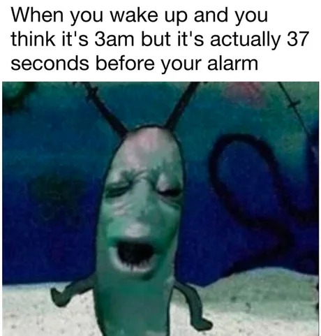 worst feeling of the day - meme