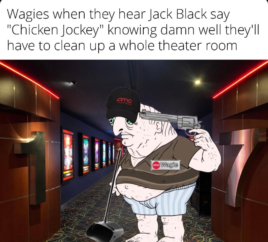 Wagies after hearing Jack Black say Chicken Jockey - meme