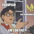 Europeans don't understand Fahrenheit