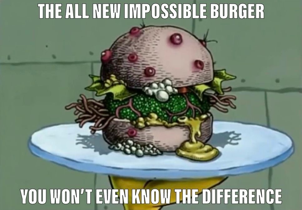 impossible burger - meme