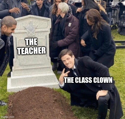 When the teacher dies - meme