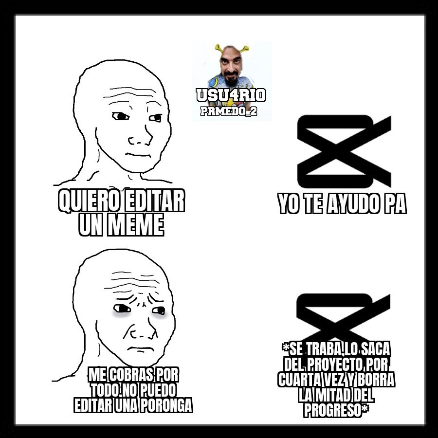 El capcut me está llendo horrible - meme