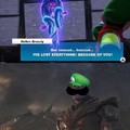Luigi's sexy and u know that's true