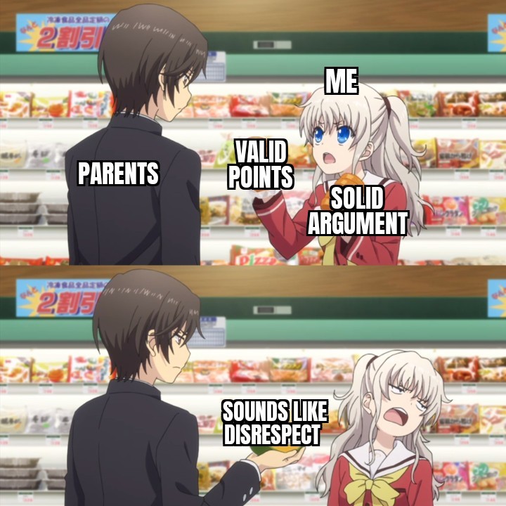 Every single time in a argument XD - meme