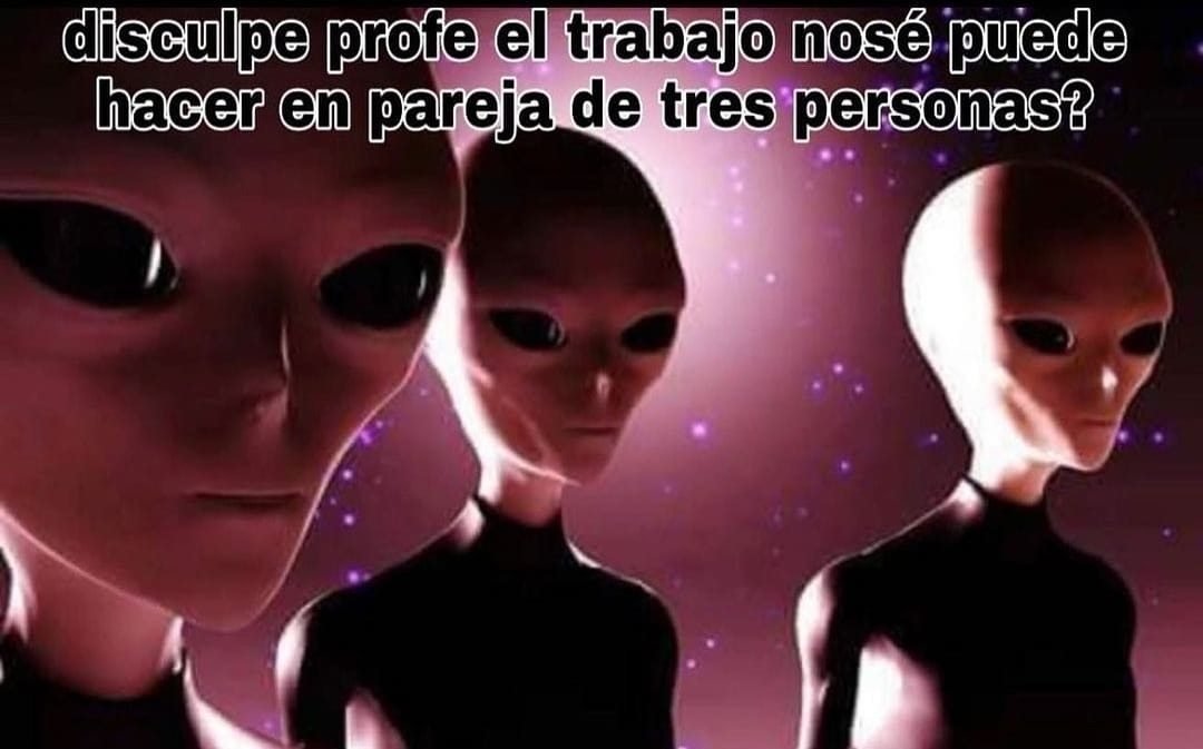 Mis compañeros son aliens - meme