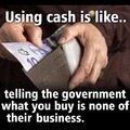 By using cash you are saying no to CBDC