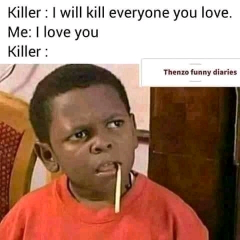 Killers be like - meme