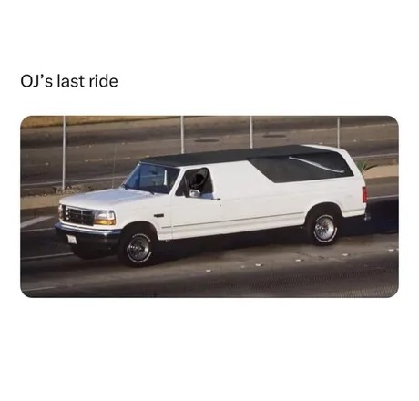 OJ's last ride - meme