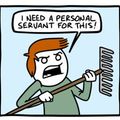 a nice way to get a personal servant