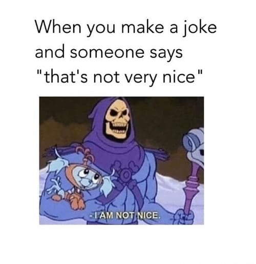 not nice - meme