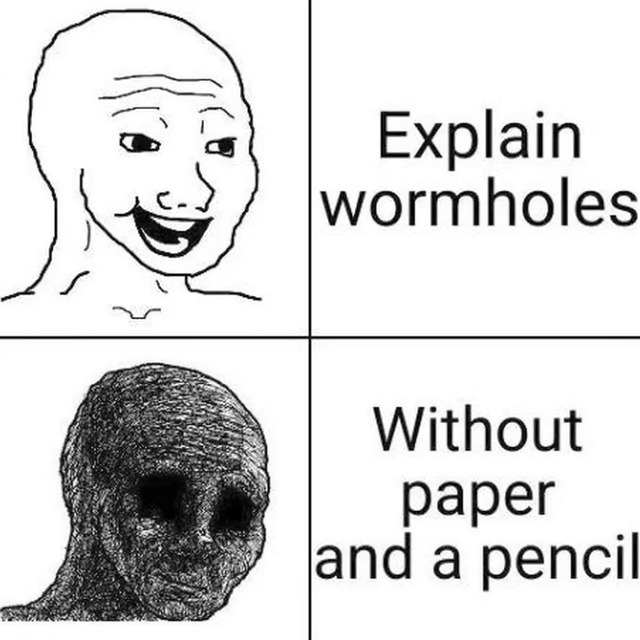 Wormholes explained without paper or pencil: good luck - meme