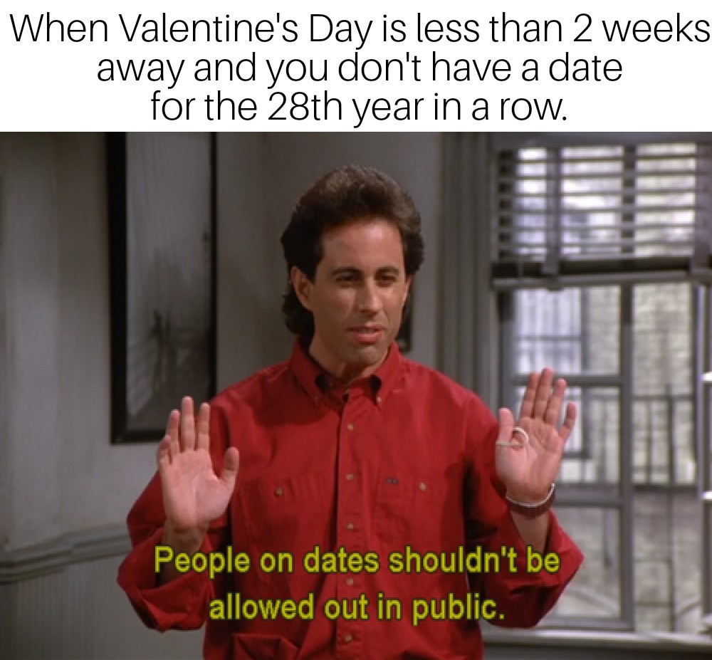 I hate Valentine's day - meme