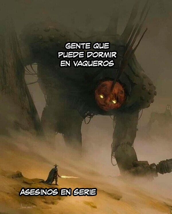 dormir en vaqueros es lo peor - meme