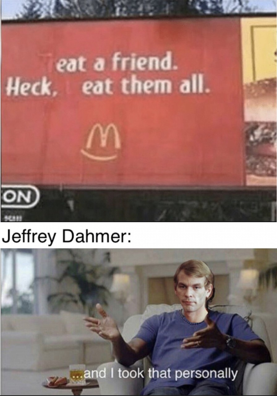 Eat them all - meme