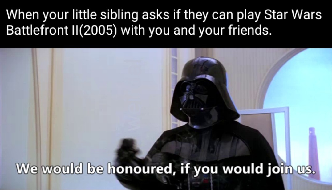 SWBF2 05 is the best game of all time. - meme