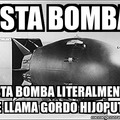 Esa bomba se llama fat man y es la que destruyó Nagasaki en la segunda guerra mundial