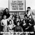 The Ladies Temperance Union is watching you!