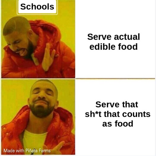 Schools serving food - meme