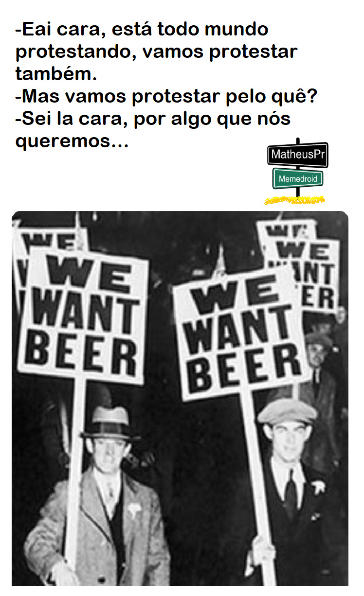 Queremos cerveja. - meme