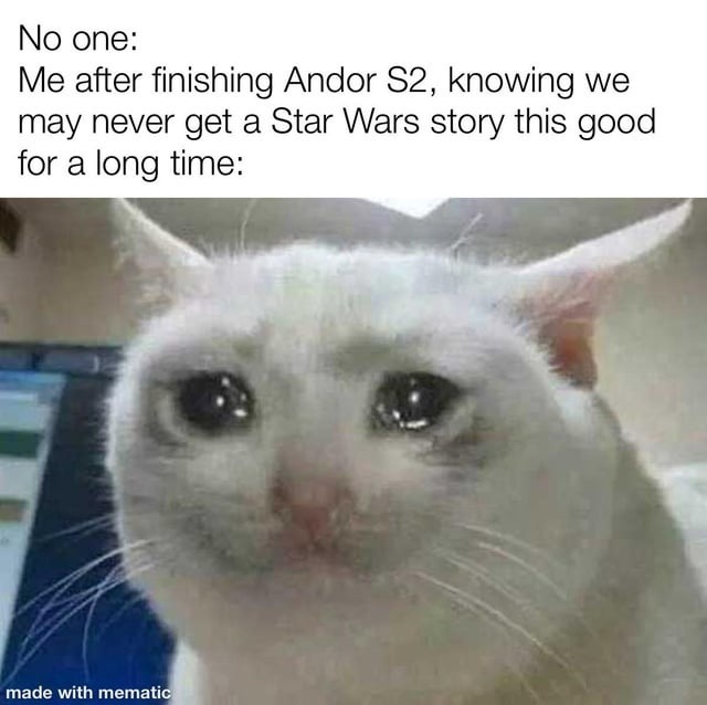 Finished Andor S2 and now I’m in grief mode - meme