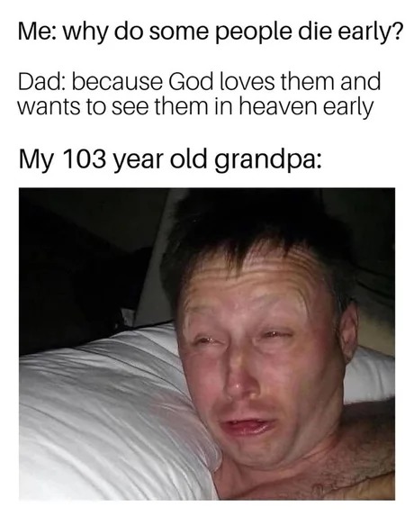 Grandpa will stay here forever - meme