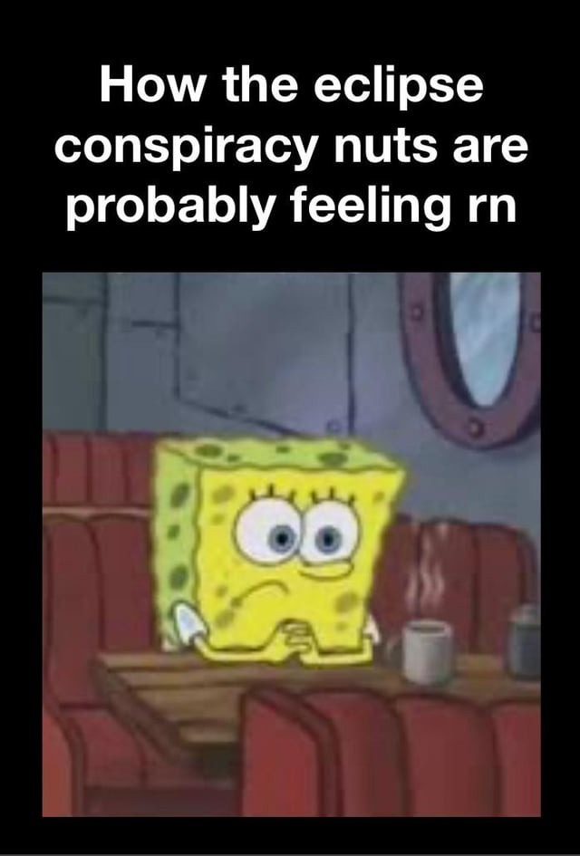 Eclipse conspiracy believers meme
