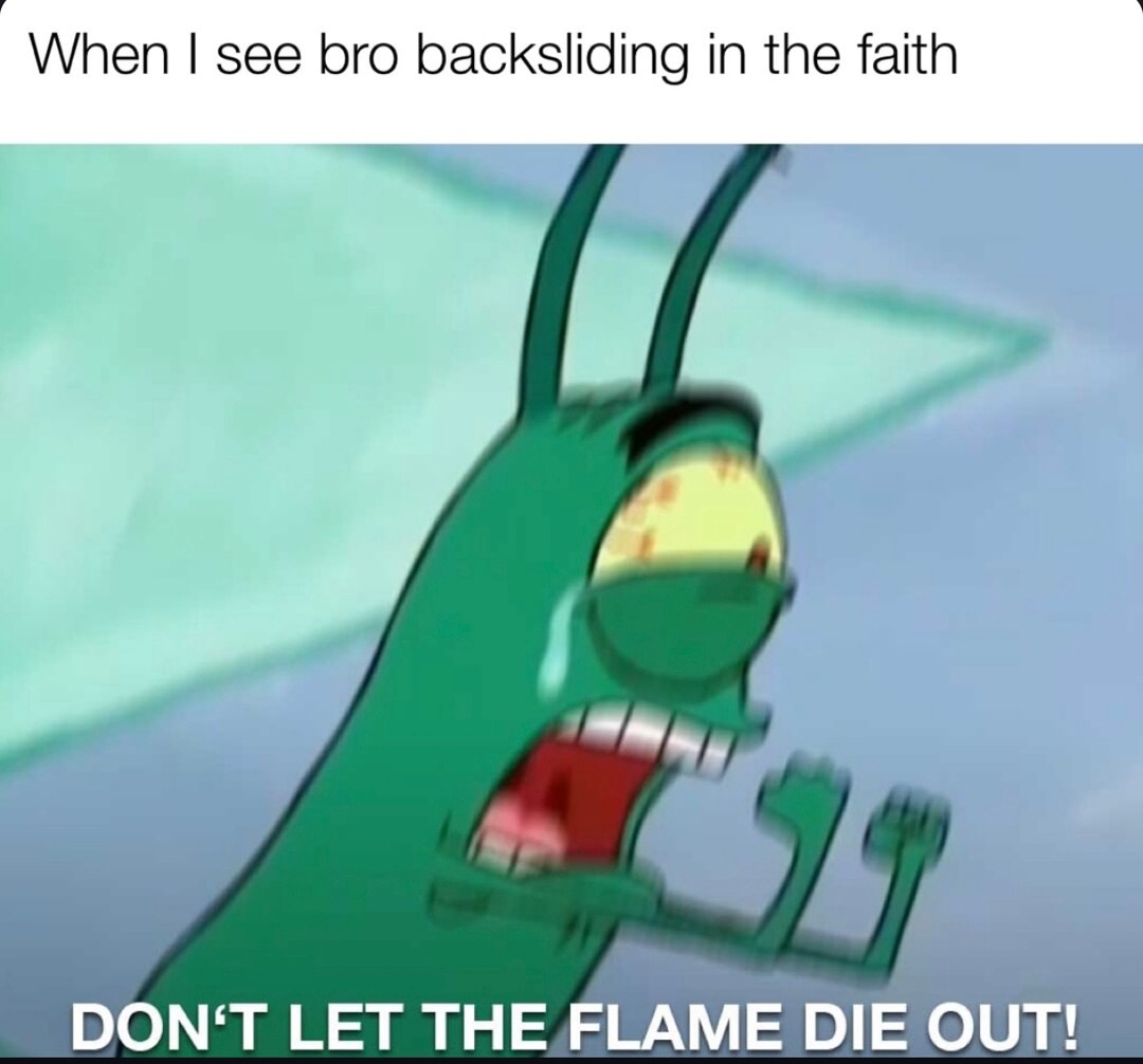 Seeing bro backslide in faith like nooo not again - meme