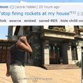 Stop firing rockets at my house