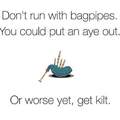 Bagpipes be funny