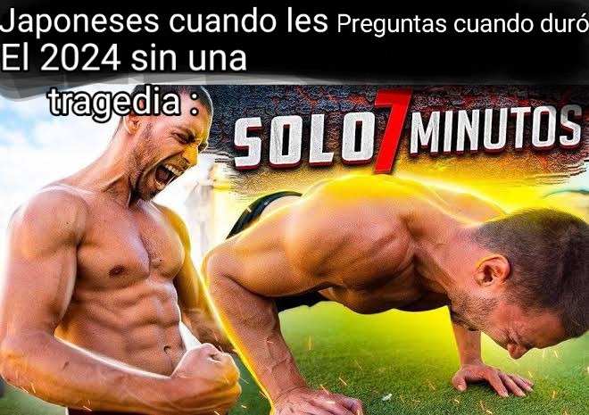 Top memes de Solo 7 Minutos en español :) Memedroid