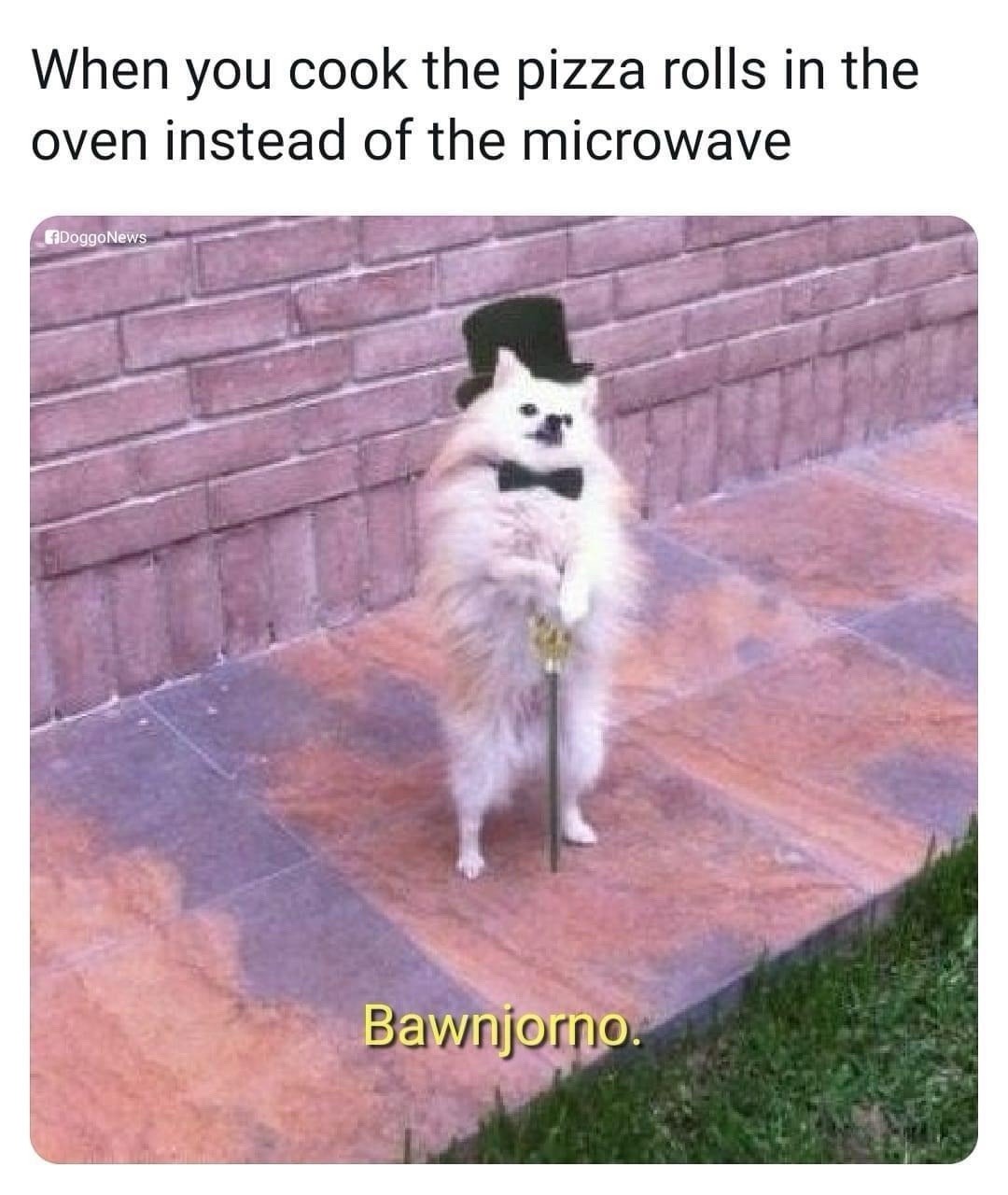 oven pizza rolls hit like a gourmet renaissance - meme