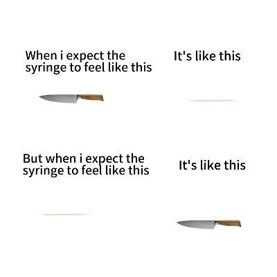 expectation vs syringe - meme