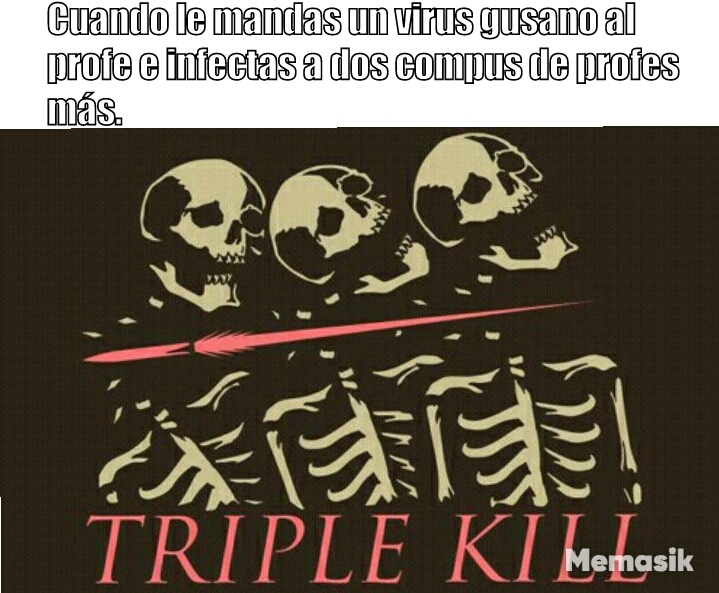 Triple kill - meme